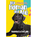 My Human and Me: A Katrina story for kids told by Sidney the Labrador - Paperback