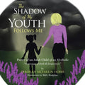 The Shadow of My Youth Follows Me: Poetry of an Adult Child of an Alcoholic - Paperback