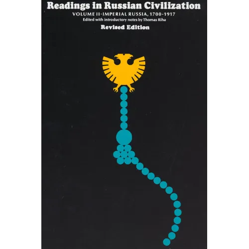 Readings in Russian Civilization Volume II: Imperial Russia, 1700-1917 - Paperback