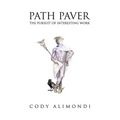 Path Paver: The Pursuit of Interesting Work - Paperback