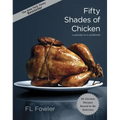 Fifty Shades of Chicken: A Parody in a Cookbook - Hardcover