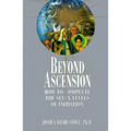 Beyond Ascension: How to Complete the Seven Levels of Initiation - Paperback