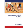 Somalia a Failed State in Africa - Paperback