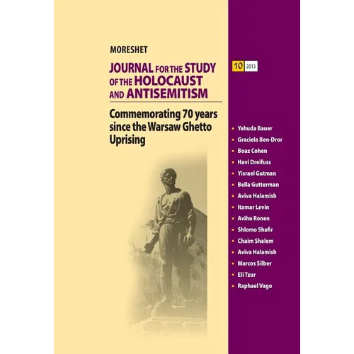 Moreshet Volume 10 Fall 2013: Commemorating 70 years since the Warsaw Ghetto Uprising - Paperback