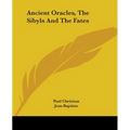 Ancient Oracles, The Sibyls And The Fates - Paperback