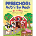 Preschool Activity Book on the Farm: 75 Games to Learn Letters, Numbers, Colors, and Shapes - Paperback