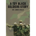 A Toy Black Soldiers Story - Paperback