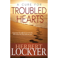 A Cure for Troubled Hearts: Deepening Our Affection for the One Who Loves His Own Unto the End - Paperback