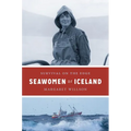 Seawomen of Iceland: Survival on the Edge - Paperback