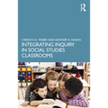 Integrating Inquiry in Social Studies Classrooms - Paperback