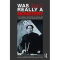 Was Mao Really a Monster?: The Academic Response to Chang and Halliday's Mao: The Unknown Story - Paperback