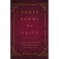 Three Forms of Unity: The Belgic Confession of Faith, The Heidelberg Catechism, The Canons of Dort - Paperback