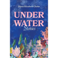 Under Water: Stories - Paperback