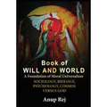 Book of Will and World: Foundation of Moral Universalism - Hardcover