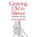 Growing Old in Silence - Paperback