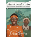 Awakened Faith: How a Grandmother's Wisdom Made All the Difference - Paperback