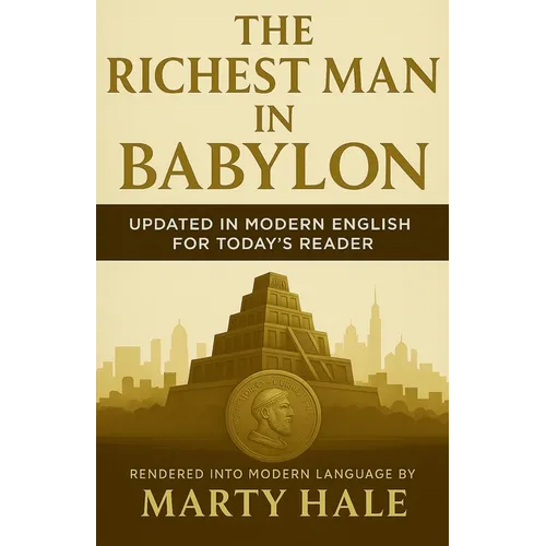 The Richest Man in Babylon: Updated in Modern English for Today's Reader - Paperback