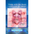 Think with the Heart - Love with the Mind - Paperback