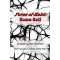 Force-of-Habit: Soma-Self: Create Your Habits: Don't Let Your Habits Create You - Paperback