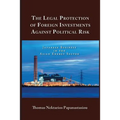 The Legal Protection of Foreign Investments Against Political Risk: Japanese Business in the Asian Energy Sector - Paperback