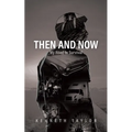 Then and Now: My Road to Survival - Paperback