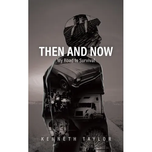 Then and Now: My Road to Survival - Paperback
