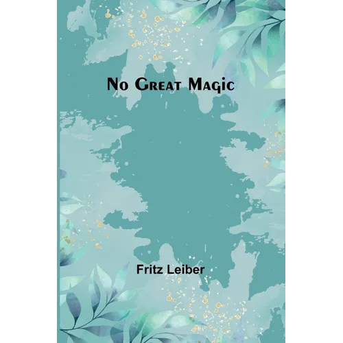 No Great Magic - Paperback
