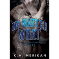 No Matter What (gay biker MC erotic romance novel) - Paperback