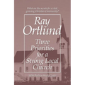 Three Priorities for a Strong Local Church - Paperback