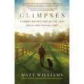 Glimpses: A Comedy Writer's Take on Life, Love, and All That Spiritual Stuff - Hardcover