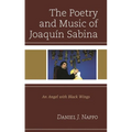 The Poetry and Music of Joaquín Sabina: An Angel with Black Wings - Paperback
