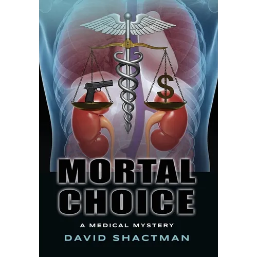 Mortal Choice: A Medical Mystery - Hardcover