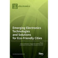 Emerging Electronics Technologies and Solutions for Eco-Friendly Cities - Hardcover