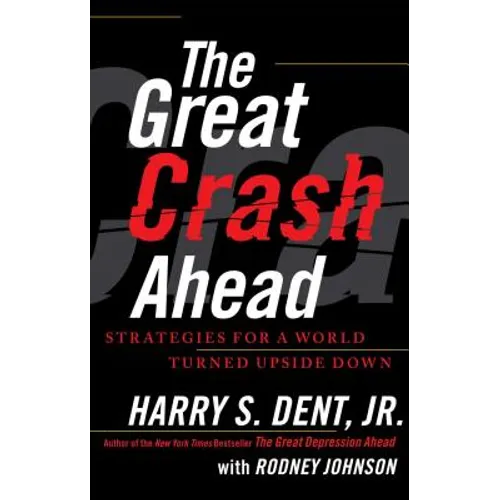 The Great Crash Ahead: Strategies for a World Turned Upside Down - Paperback