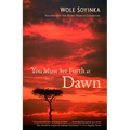 You Must Set Forth at Dawn: A Memoir - Paperback