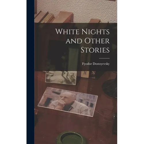 White Nights and Other Stories - Hardcover
