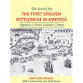 The Search for the First English Settlement in America: America's First Science Center - Paperback