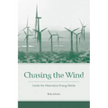 Chasing the Wind: Inside the Alternative Energy Battle - Paperback