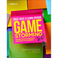 Gamestorming 2.0: An Updated Playbook for Innovators, Rule Breakers, and Changemakers - Paperback