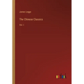 The Chinese Classics: Vol. I - Paperback