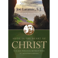 Abide in the Heart of Christ: A 10-Day Personal Retreat with St. Ignatius Loyola - Paperback