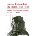 Science Encounters the Indian, 1820-1880: The Early Years of American Ethnology - Paperback