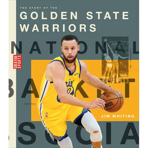 The Story of the Golden State Warriors - Library Binding