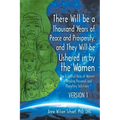 There Will be a Thousand Years of Peace and Prosperity, and They Will be Ushered in by the Women - Version 1 & Version 2: The Essential Role of Women - Paperback