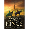 The Voice of Kings - Hardcover