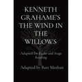 Kenneth Grahame's the Wind in the Willows: Adapted for Radio and Stage Reading - Paperback