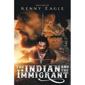 The Indian and the Immigrant: Part one and Two - Paperback