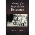 Musings of an Improbable Existence - Paperback