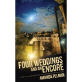 Four Weddings and an Encore: A life in Rock, with all its rolls, reflected from a Parisian window - Hardcover