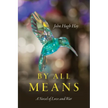 By All Means: A Novel of Love and War - Paperback